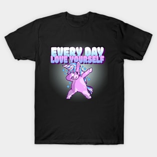 Every Day Love Yourself GG verison #1 T-Shirt